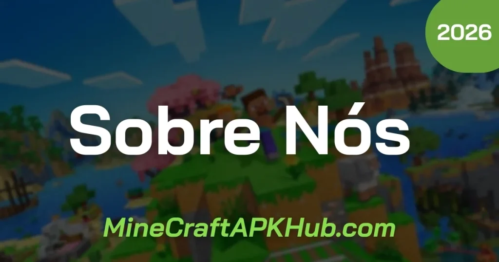Sobre Nós MineCraftAPKHub